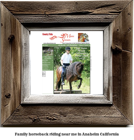 family horseback riding near me in Anaheim, California